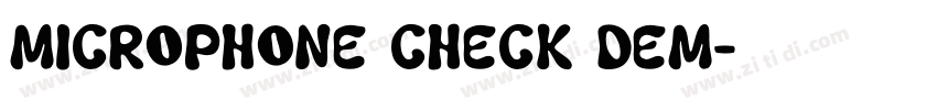 Microphone Check DEM字体转换